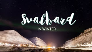 Visiting SVALBARD in Winter [upl. by Nedac93]