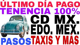 ☝️ÚLTIMO DÍA PAGO TENENCIA 100 TAXIS Y AUTOS PARTICULARES CD MX Y EDO MEX REQUISITOS Y COSTO [upl. by Natsyrt]