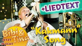 Bibi amp Tina  Ich will mehr DER KAKMANN SONG mit LYRICS in voller Länge [upl. by Virendra]