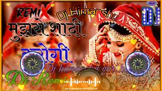 mujse shadi karogi song Dj remix hindisong viral remix bass dj himanshu gorakhpur youtube [upl. by Vareck661]