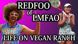 REDFOO of LMFAO LIFE ON THE VEGAN RANCH PART 1 海外セレブアーティストの生活に密着！ [upl. by Manouch539]