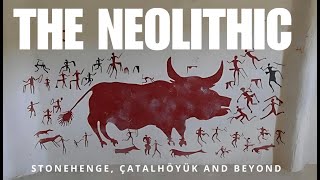 The Neolithic Stonehenge Çatalyhöyük and Beyond [upl. by Edaj]