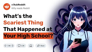 Terrifying High School Tales You Wont Believe These Stories 💀  rAskReddit [upl. by Paris41]