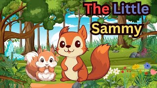 The Little Sammy  Story in English  Exemplary Story in English  Story Reading  English Learning [upl. by Crispa]