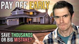 Should You Pay off Your Mortgage Early THE TRUTH [upl. by Linet]