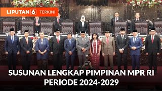 Resmi Inilah Susunan Lengkap Pimpinan MPR RI Periode 20242029  Liputan 6 [upl. by Yasu]