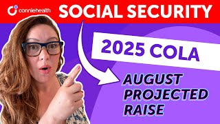 Social Security COLA 2025 Prediction August 2024 Update [upl. by Snowman555]