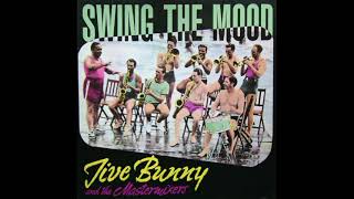 JIVE BUNNY amp THE MASTERMIXERS  SWING THE MOOD RADIO MIX  SIDE B  B1  1989 [upl. by Hermina]