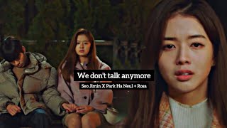 we dont talk anymoreSeo Jimin X Park Ha NeulRosa [upl. by Ahsenek412]