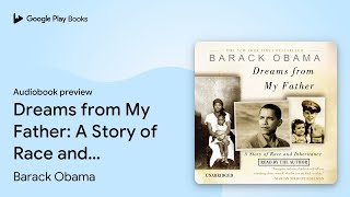 Dreams from My Father A Story of Race and… by Barack Obama · Audiobook preview [upl. by Wycoff]