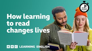 How learning to read changes lives ⏲️ 6 Minute English [upl. by Oxford422]