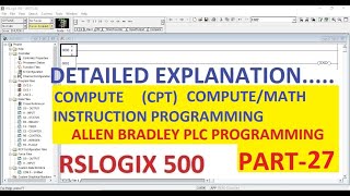 COMPUTE CPT COMPUTEMATH in RSLOGIX 500 Software PART27 ALLENBRADLEY PLC [upl. by Vail311]