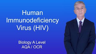 A Level Biology Revision quotHuman Immunodeficiency Virus HIVquot [upl. by Shaer]