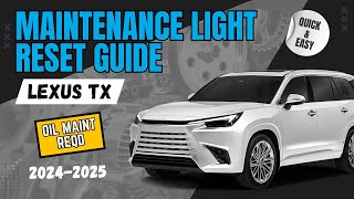 Reset Oil Maintenance Light on Your 20242025 Lexus TX 350 StepbyStep Guide 🚙🔧 [upl. by Neicul]