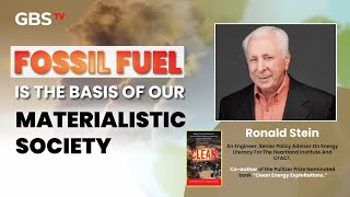 Fossil Fuel is the basis of our materialistic society with Ronald Stein Part 2 [upl. by Ettenuahs]