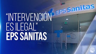 Dueños de EPS Sanitas califican de quotarbitrariaquot intervención de Supersalud [upl. by Guglielma]