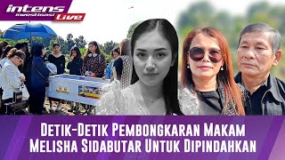 BREAKING NEWS Proses Pembongkaran Makam Melisha Sidabutar Untuk Dipindahkan Ke Sandiego Hills [upl. by Airat]