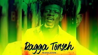 Navigator  Ragga Tonseh [upl. by Aksehcnarf]