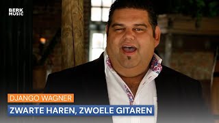 Django Wagner  Zwarte Haren Zwoele Gitaren [upl. by Nollie]