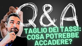 COSA potrebbe accadere con il TAGLIO DEI TASSI DI INTERESSE ad AZIONI e OBBLIGAZIONI [upl. by Nisse]