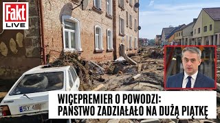 Wicepremier o powodzi quotPaństwo zadziałało na dużą piątkę Służby stanęły na wysokości zadaniaquot [upl. by Ayanal794]