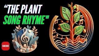 The Plant Song Rhyme kulsoomwaris3129 Kids Learn [upl. by Otnas]