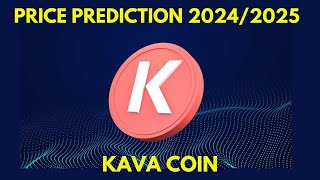 KAVA coin Price Prediction for the Bull Market in 20242025 [upl. by Dyun]