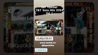 GETFAMILIAR TampT SOCA MIX 2024 VOL 1 WELCOME TO SOCA [upl. by Aikas]