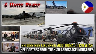 Philippines Orders 6 Additional T129 ATAK Helicopters From Turkish Aerospace Industries [upl. by Monica]