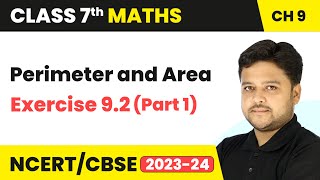 Perimeter and Area  Exercise 92 Part 1  Class 7 Mathematics Chapter 9  CBSE [upl. by Baerl]