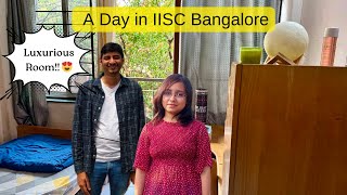 IISC Bangalore Vlog  A Day in IISC  Luxurious Rooms  Quiet Campus [upl. by Dessma]