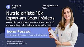 Workshop Nutricionista 10K Expert em Boas Práticas [upl. by Aillij]