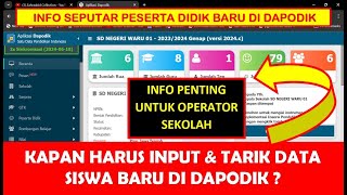 KAPAN INPUT DAN TARIK DATA SISWA BARU DI DAPODIK [upl. by Atoel]