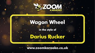 Darius Rucker  Wagon Wheel  Karaoke Version from Zoom Karaoke [upl. by Nyleda789]