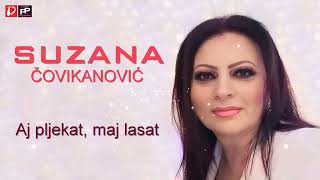 Suzana Covikanovic  Aj pljekat maj lasat [upl. by Bathsheba]