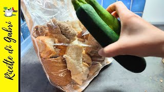 PANE RAFFERMO e 2 zucchine  Ricetta facile e deliziosa con il pane secco  Ricette di Gabri [upl. by Lenwood]