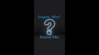 Enigma Why 2024 Sound Mix [upl. by Novart51]