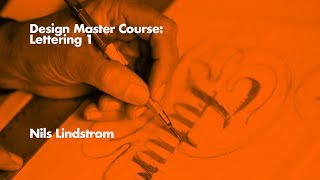 Lettering 01 Course Design Master Nils Lindstrom  Learn Typography From A Master Letterform Artist [upl. by Aiuhsoj743]