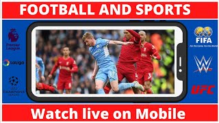 How to watch live football matches and sports on mobile phone  Live football Online  Watch live [upl. by Kutzenco]