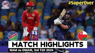 Namibia vs Oman Super Over ICC T20 World Cup 2024 Match Highlights  NAM Vs OMAN Highlights [upl. by Rand]