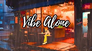 VIBE ALONE 🌿 Cafe Shop Radio ☕ Rainy Lofi 🌧 Lofi Hip Hop mix   Chill beats to relax  study to [upl. by Eiddet]