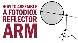 How to Assemble a Fotodiox Reflector Arm [upl. by Churchill]