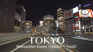 【4K】Night Drive  Metropolitan Expwy  お台場から入谷ICまでドライブ [upl. by Ediva]