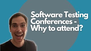 Software Testing Conferences  Why to attend [upl. by Annodam983]