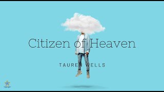 Tauren Wells  Citizen Of Heaven Tradução PT  BR [upl. by Mahseh]