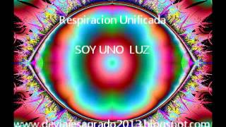 Eduardo Ontiveros Respiracion Unificada Completa Guiada Soy UNO LUZ [upl. by Lilli]