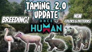 New Taming Update Why Should I Breed New Colors amp Patterns oncehuman [upl. by Shu896]