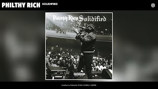 Philthy Rich  Solidified Official Audio [upl. by Moise]