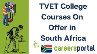 TVET College Courses On Offer In South Africa  Careers Portal [upl. by Cesar]