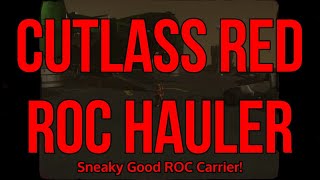 Star Citizen  The Cutlass Red is a ROC Hauler [upl. by Eiramaliehs415]